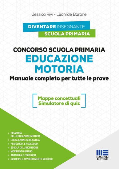 Immagine di CONCORSO SCUOLA PRIMARIA. EDUCAZIONE MOTORIA. MANUALE COMPLETO PER TUTTE LE PROVE