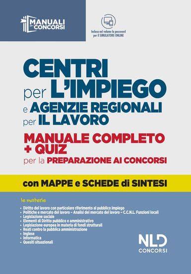 Immagine di CENTRI PER L`IMPIEGO E AGENZIE REGIONALI PER IL LAVORO. MANUALE COMPLETO + QUIZ PER LA PREPARAZIONE