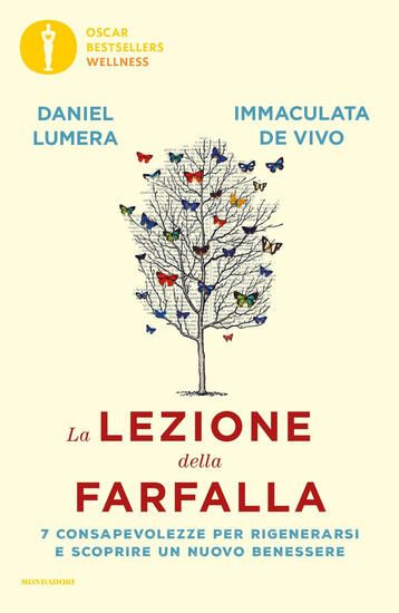 Immagine di LEZIONE DELLA FARFALLA. 7 CONSAPEVOLEZZE PER RIGENERARSI E SCOPRIRE UN NUOVO BENESSERE (LA)