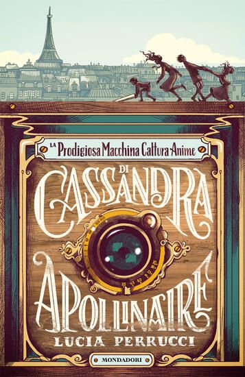 Immagine di PRODIGIOSA MACCHINA CATTURA ANIME DI CASSANDRA APOLLINAIRE (LA)