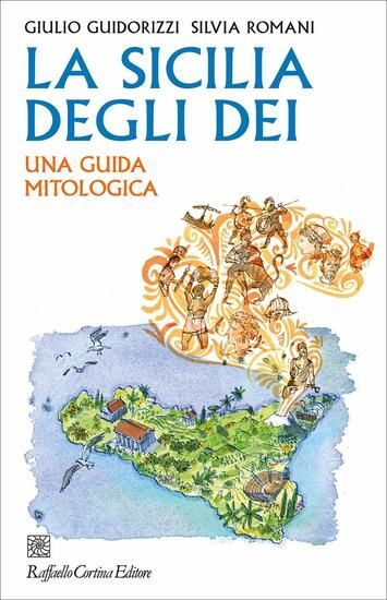 Immagine di SICILIA DEGLI DEI. UNA GUIDA MITOLOGICA (LA)