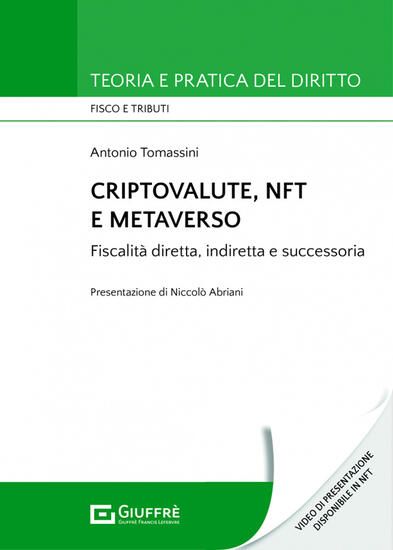 Immagine di CRIPTOVALUTE, NFT E METAVERSO. FISCALITA` DIRETTA, INDIRETTA E SUCCESSORIA