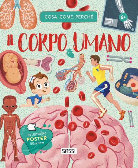 Immagine di CORPO UMANO. COSA, COME, PERCHE`. CON POSTER (IL)