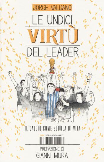 Immagine di UNDICI VIRTU` DEL LEADER. IL CALCIO COME SCUOLA DI VITA (LE)