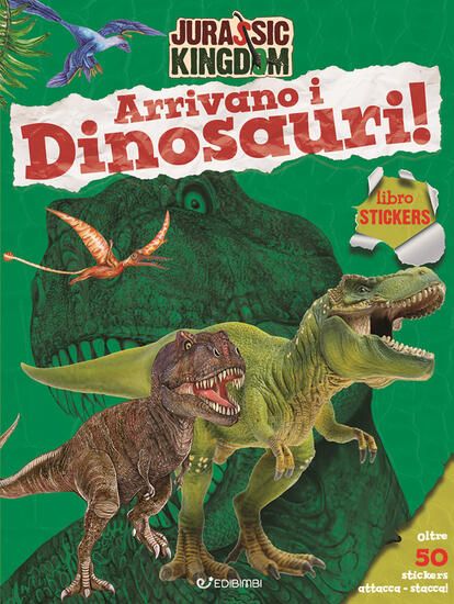 Immagine di ARRIVANO I DINOSAURI! JURASSIC KINGDOM. EDIZ. A COLORI