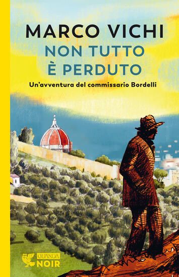 Immagine di NON TUTTO E` PERDUTO. UN`AVVENTURA DEL COMMISSARIO BORDELLI