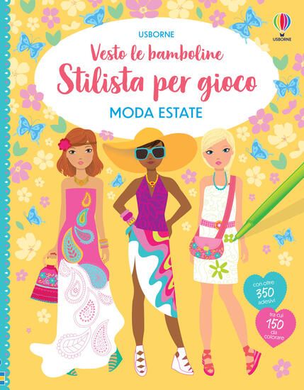 Immagine di STILISTA PER GIOCO. MODA ESTATE. VESTO LE BAMBOLINE. EDIZ. ILLUSTRATA