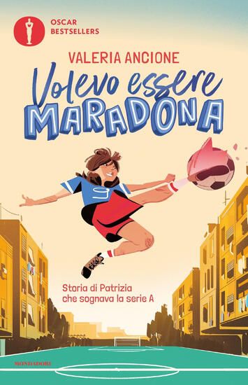 Immagine di VOLEVO ESSERE MARADONA. STORIA DI PATRIZIA CHE SOGNAVA LA SERIE A