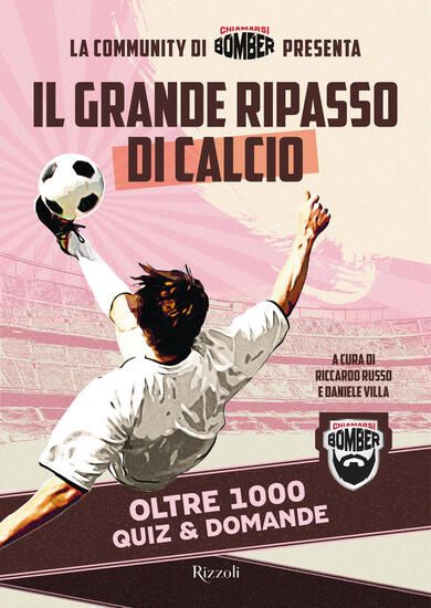 Immagine di GRANDE RIPASSO DI CALCIO. OLTRE 1000 QUIZ & DOMANDE (IL)