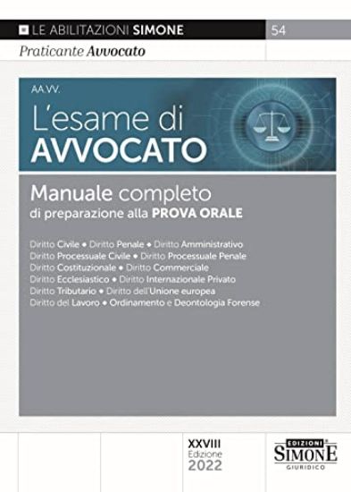 Immagine di ESAME DI AVVOCATO MANUALE COMPLETO DI PREPARAZIONE ALLA PROVA ORALE 2022