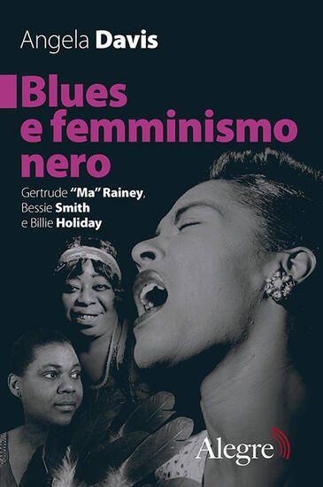 Immagine di BLUES E FEMMINISMO NERO. GERTRUDE «MA» RAINEY, BESSIE SMITH E BILLIE HOLIDAY