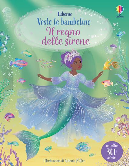 Immagine di REGNO DELLE SIRENE. VESTO LE BAMBOLINE. EDIZ. ILLUSTRATA (IL)