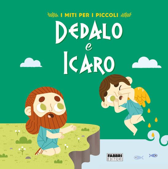 Immagine di DEDALO E ICARO. I MITI PER I PICCOLI. EDIZ. ILLUSTRATA - VOLUME 2