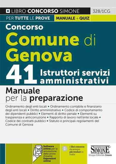 Immagine di CONCORSO COMUNE DI GENOVA. 41 ISTRUTTORI SERVIZI AMMINISTRATIVI. MANUALE PER LA PREPARAZIONE. CO...