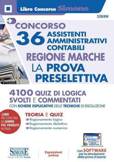 Immagine di CONCORSO 36 ASSISTENTI AMMINISTRATIVI CONTABILI. REGIONE MARCHE. LA PROVA PRESELETTIVA. CON AGGI...