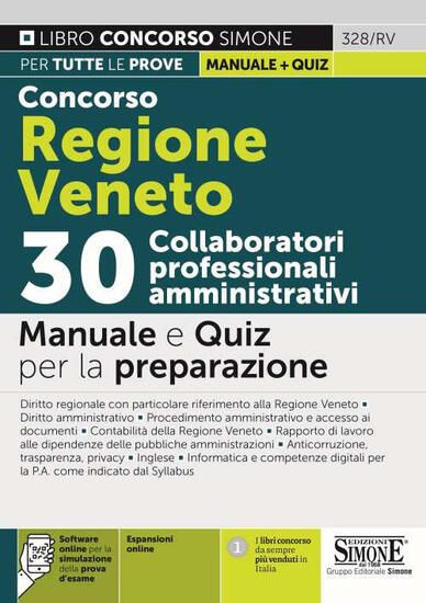 Immagine di CONCORSO REGIONE VENETO. 30 COLLABORATORI PROFESSIONALI AMMINISTRATIVI. MANUALE E QUIZ PER LA PR...