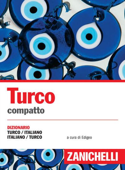 Immagine di TURCO COMPATTO. DIZIONARIO TURCO-ITALIANO, ITALIANO-TURCO