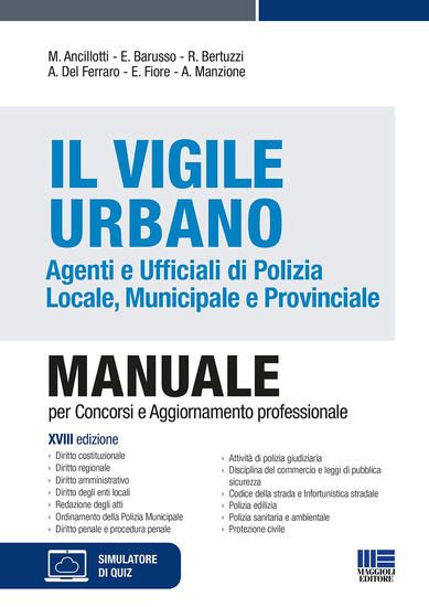 Immagine di IL VIGILE URBANO MANUALE PERT CONCORSI E AGGIORNAMENTO PROFESSIONALE