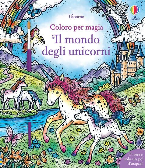 Immagine di MONDO DEGLI UNICORNI. COLORO PER MAGIA. EDIZ. ILLUSTRATA (IL)