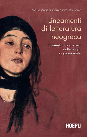 Immagine di LINEAMENTI DI LETTERATURA NEOGRECA. CORRENTI, AUTORI E TESTI DALLE ORIGINI AI GIORNI NOSTRI