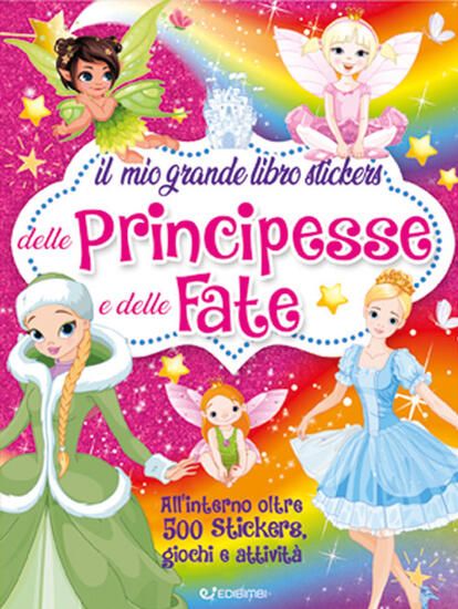 Immagine di MIO GRANDE LIBRO STICKERS PRINCIPESSE E FATE. GRANDE LIBRO (IL)