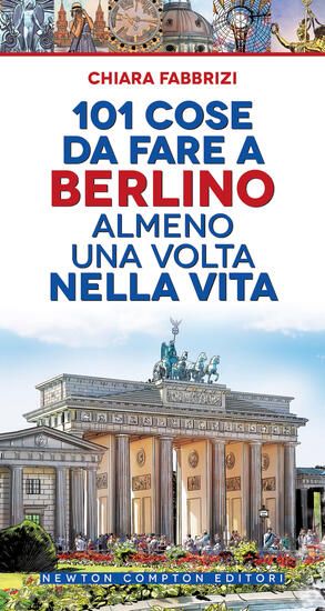 Immagine di 101 COSE DA FARE A BERLINO ALMENO UNA VOLTA NELLA VITA