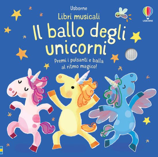 Immagine di BALLO DEGLI UNICORNI. LIBRI MUSICALI PER BALLARE. EDIZ. ILLUSTRATA (IL)