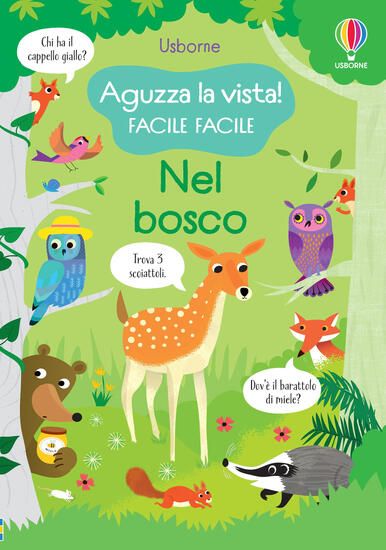 Immagine di NEL BOSCO. AGUZZA LA VISTA! FACILE FACILE. GIOCHI E PASSATEMPI. EDIZ. ILLUSTRATA