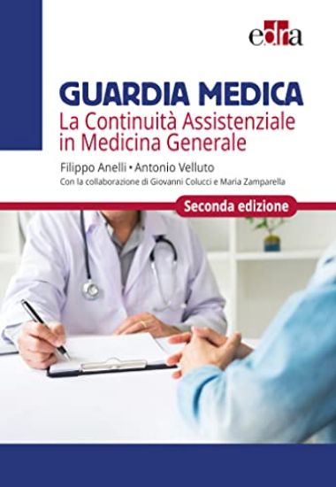 Immagine di GUARDIA MEDICA. LA CONTINUITA` ASSISTENZIALE IN MEDICINA GENERALE