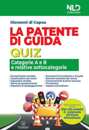 Immagine di PATENTE DI GUIDA. QUIZ. CATEGORIE A E B E RELATIVE SOTTOCATEGORIE. CON SOFTWARE DI SIMULAZIONE (LA)