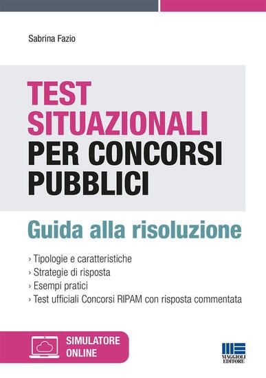 Immagine di TEST SITUAZIONALI PER CONCORSI PUBLICI GUIDA ALLA RISOLUZIONE