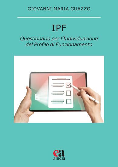 Immagine di IPF. QUESTIONARIO PER L`INDIVIDUAZIONE DEL PROFILO DI FUNZIONAMENTO