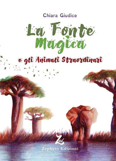 Immagine di FONTE MAGICA E GLI ANIMALI STRAORDINARI (LA)