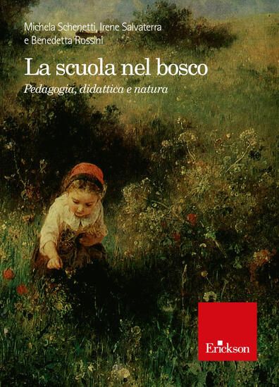 Immagine di SCUOLA NEL BOSCO. PEDAGOGIA, DIDATTICA E NATURA (LA)