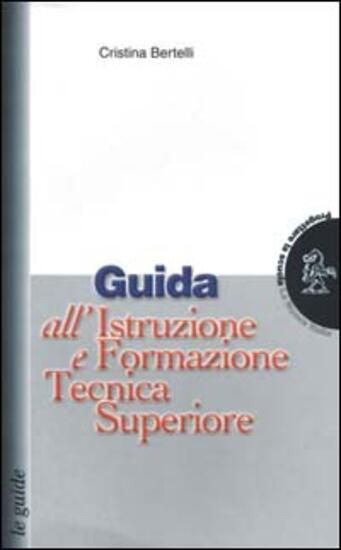 Immagine di GUIDA ALL`ISTRUZIONE E FORMAZIONE TECNICA SUP