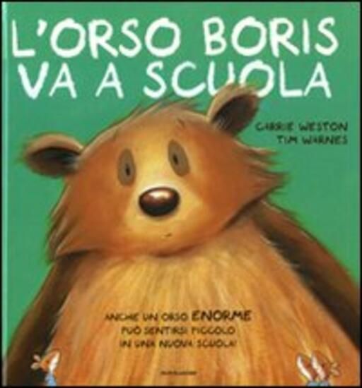 Immagine di ORSO BORIS VA A SCUOLA. EDIZ. ILLUSTRATA (L`)