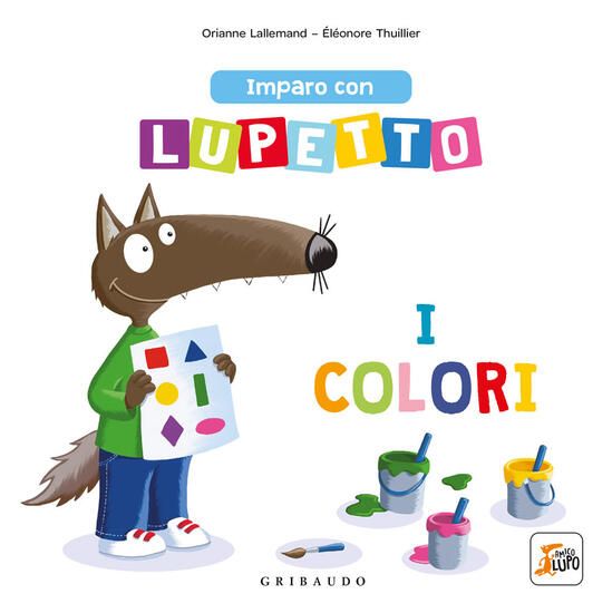 Immagine di IMPARO CON LUPETTO I COLORI. AMICO LUPO