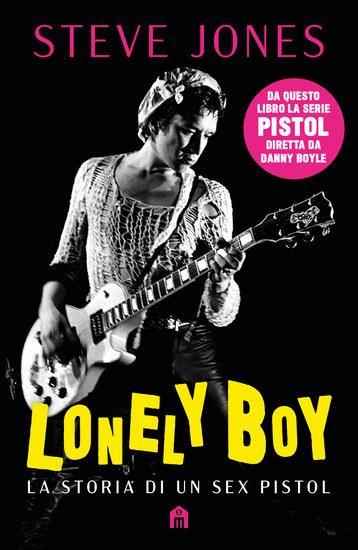 Immagine di LONELY BOY. LA STORIA DI UN SEX PISTOL