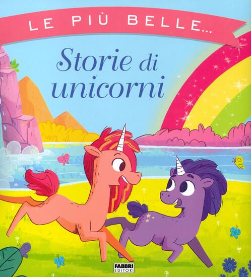 Immagine di PIU` BELLE... STORIE DI UNICORNI (LE)