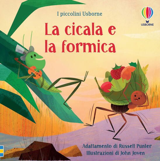 Immagine di CICALA E LA FORMICA. I PICCOLINI. EDIZ. ILLUSTRATA (LA)