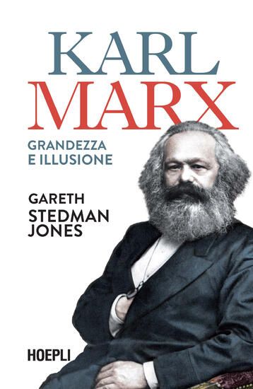 Immagine di KARL MARX. GRANDEZZA E ILLUSIONE