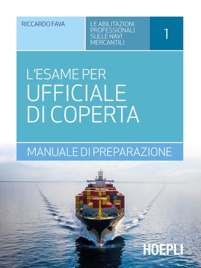 Immagine di ESAME PER UFFICIALE DI COPERTA. MANUALE DI PREPARAZIONE. CON SOFTWARE DI SIMULAZIONE