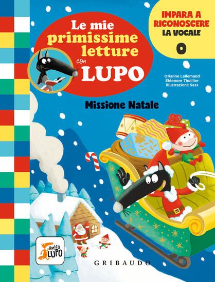 Immagine di MISSIONE NATALE. LE MIE PRIMISSIME LETTURE CON LUPO. AMICO LUPO