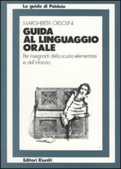 Immagine di GUIDA AL LINGUAGGIO ORALE