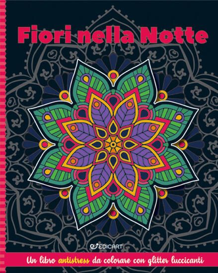 Immagine di FIORI NELLA NOTTE. MANDALA & GLITTER