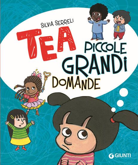 Immagine di PICCOLE GRANDI DOMANDE. TEA. EDIZ. A COLORI