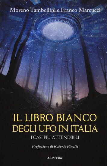 Immagine di LIBRO BIANCO DEGLI UFO IN ITALIA. I CASI PIU` ATTENDIBILI (IL)