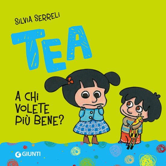 Immagine di A CHI VOLETE PIU` BENE? TEA. EDIZ. ILLUSTRATA