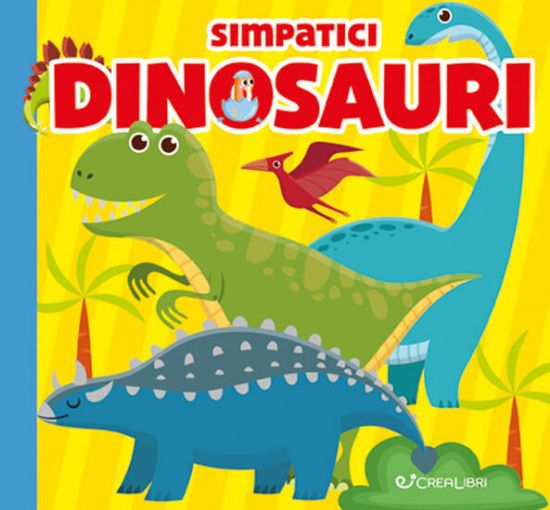 Immagine di SIMPATICI DINOSAURI. CAREZZE DI STOFFA. EDIZ. A COLORI