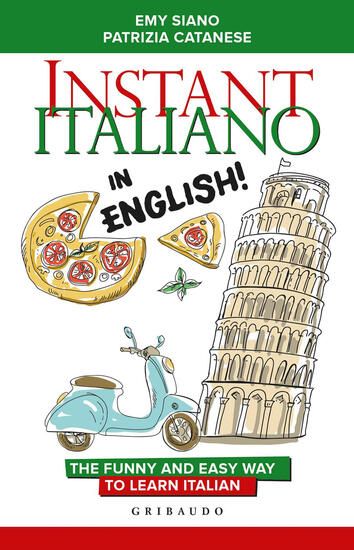 Immagine di INSTANT ITALIANO IN ENGLISH! THE FUNNY AND EASY WAY TO LEARN ITALIAN